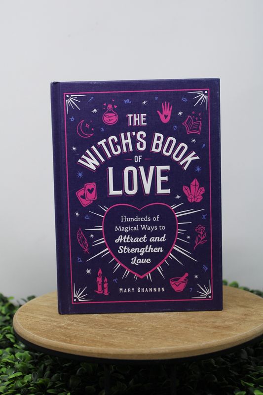 Witch's Book of Love: Hundreds of Magical Ways to Attract and Strengthen Love