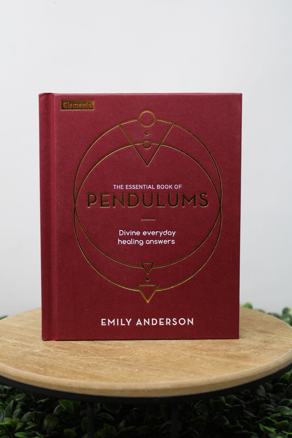 Essential Book of Pendulums: Divine Everyday Healing Answers