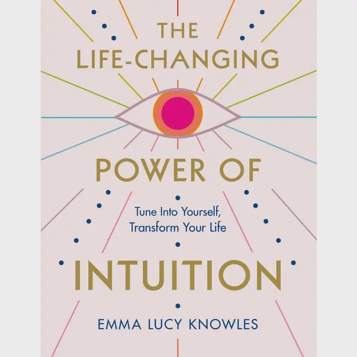 Life-Changing Power of Intuition: Tune in, Transform Life