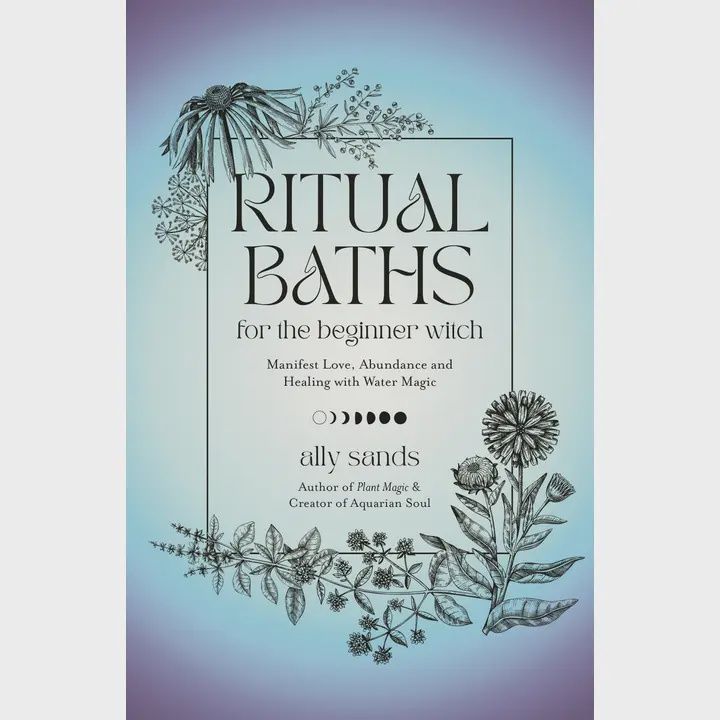 Ritual Baths For Beginner Witches: Manifest Love &amp; Healing