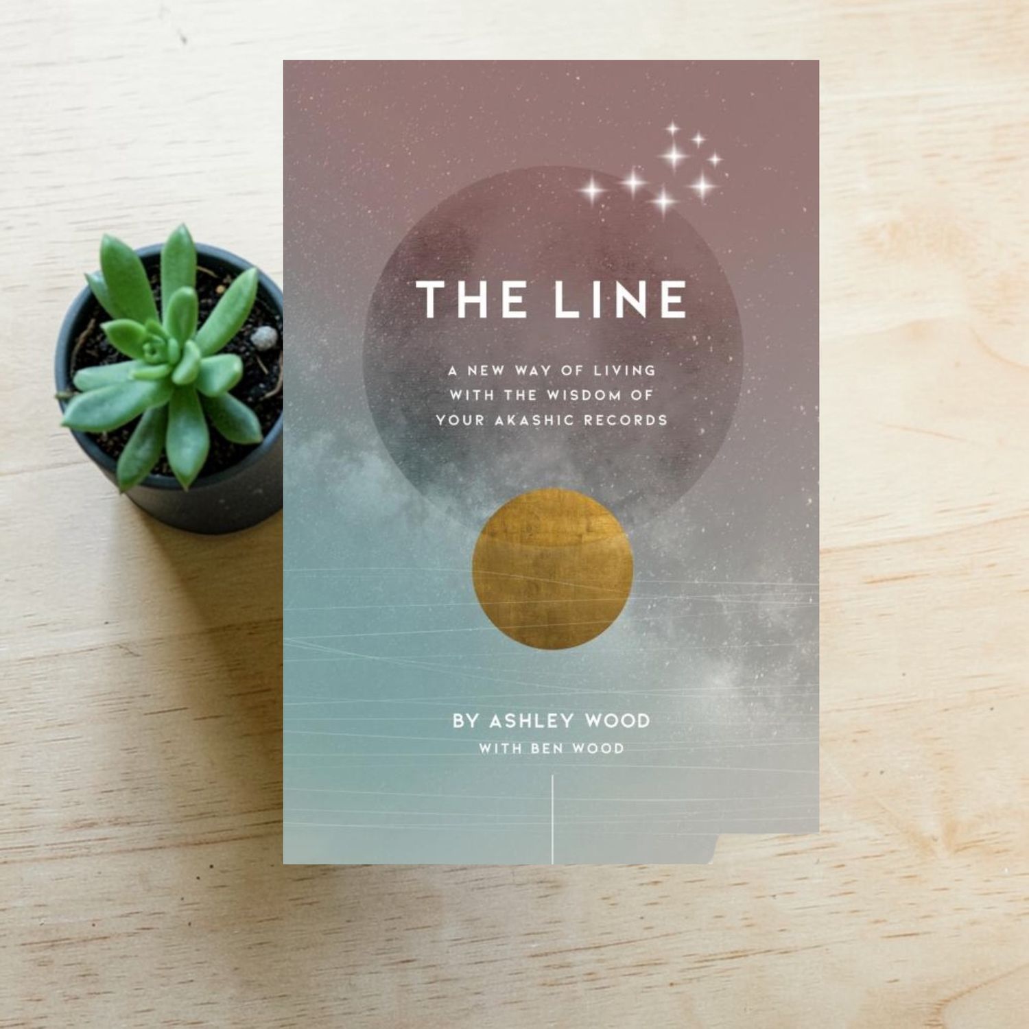 The Line: A new way of living with the wisdom of your akashic records