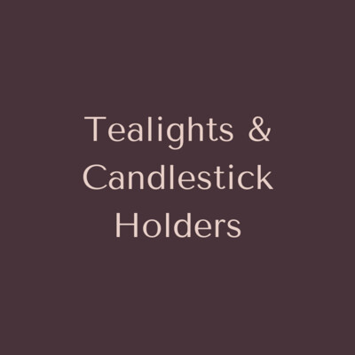 Tealight holders & Candlesticks