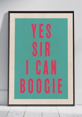 Yes Sir I Can Boogie Print