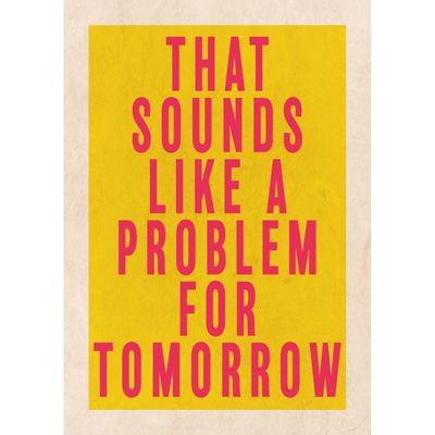 Tomorrow&#39;s Problem Print