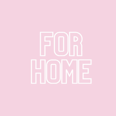 FOR HOME