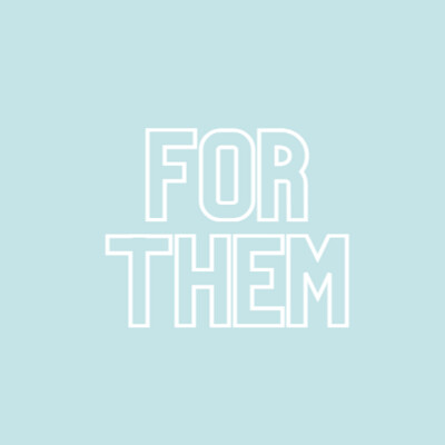 FOR THEM