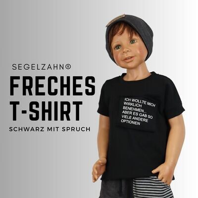 T-Shirt Kinder Unisex Oberteil mit Spruch - statement Shirt für Jungen und Mädchen - Sommershirt - Sweat- Schwarz - Segelzahn freches tshirt