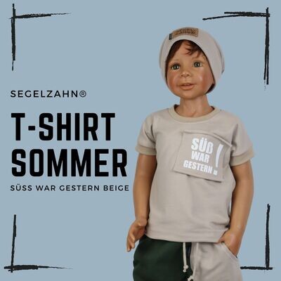Süß war gestern statement T-Shirt Kinder Sommershirt Unisex Oberteil Beige für Jungen und Mädchen - Segelzahn Shirts für den Sommer