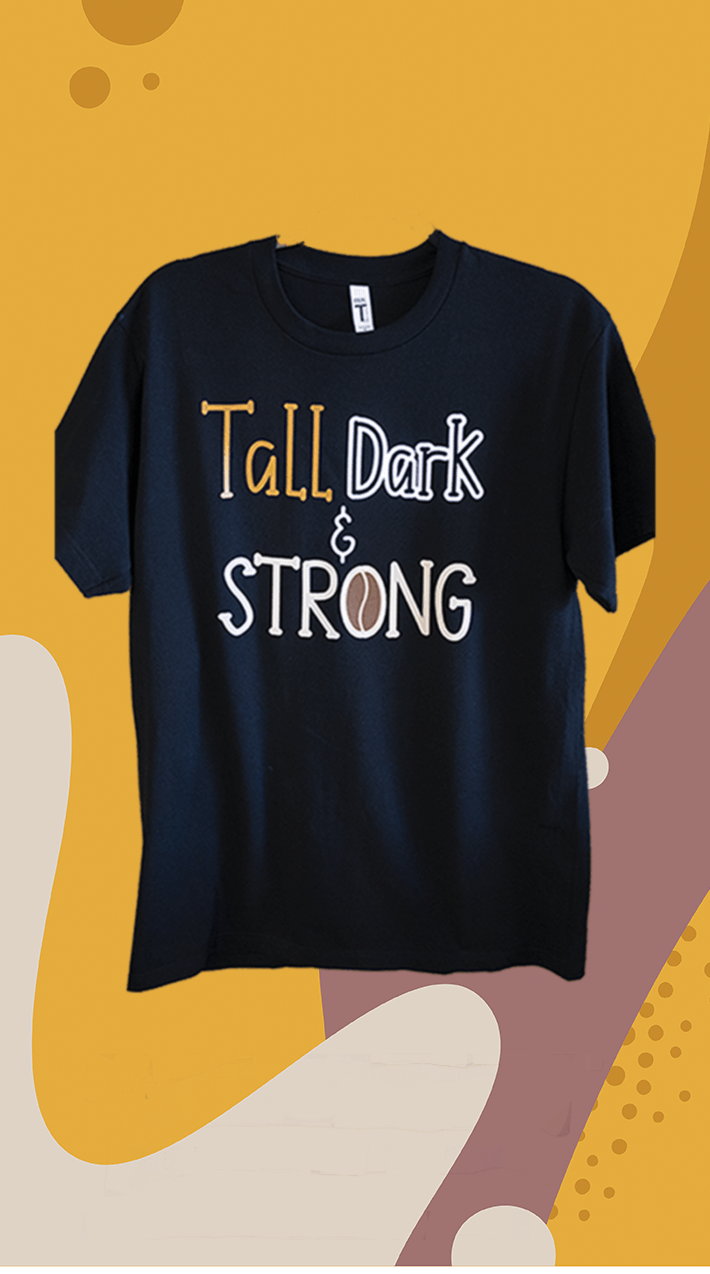 Tall Dark & Strong