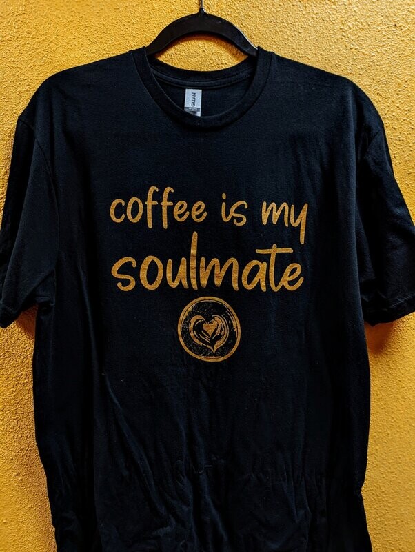 Coffee Is My Soulmate