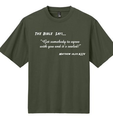JJ - 12 - T-Shirt- "Get Somebody to Agree With You and It’s Sealed!"