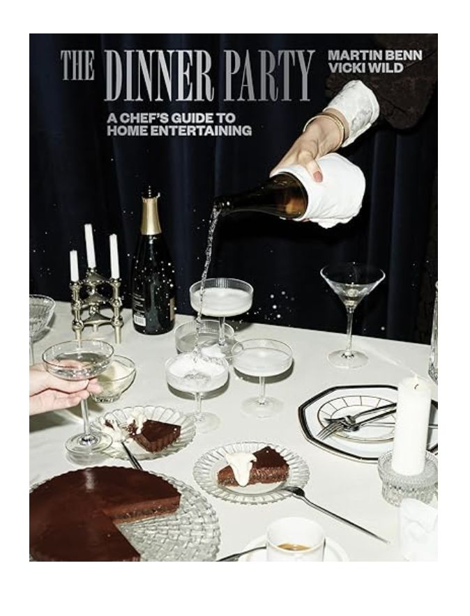 The Dinner Party: A Chef&#39;s Guide to Home Entertaining