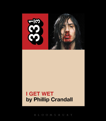 I Get Wet 33 1/3 Book