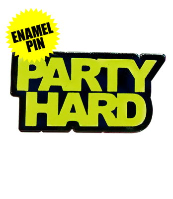 Party Hard Enamel Pin