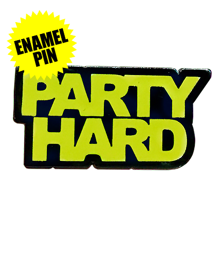 Party Hard Enamel Pin
