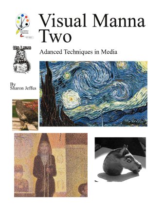 Visual Manna [Complete Art Curriculum] TWO - Advanced Techniques in Media Ebook