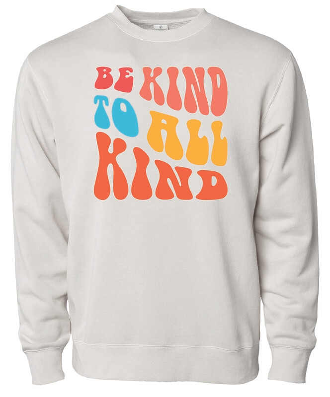 Be Kind To All Kind Sweatshirt - Ivory