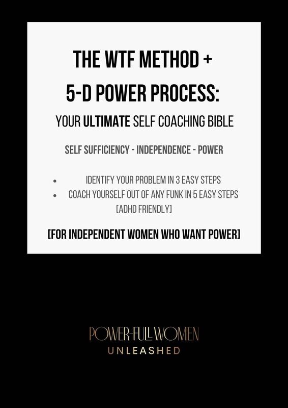 The WTF Method + 5-D Power Process: Your Ultimate Self Coaching Bible [ADHD Friendly]