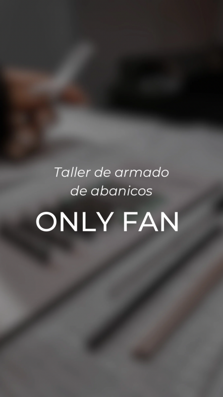 ONLY FAN | Taller de armado de abanicos.
