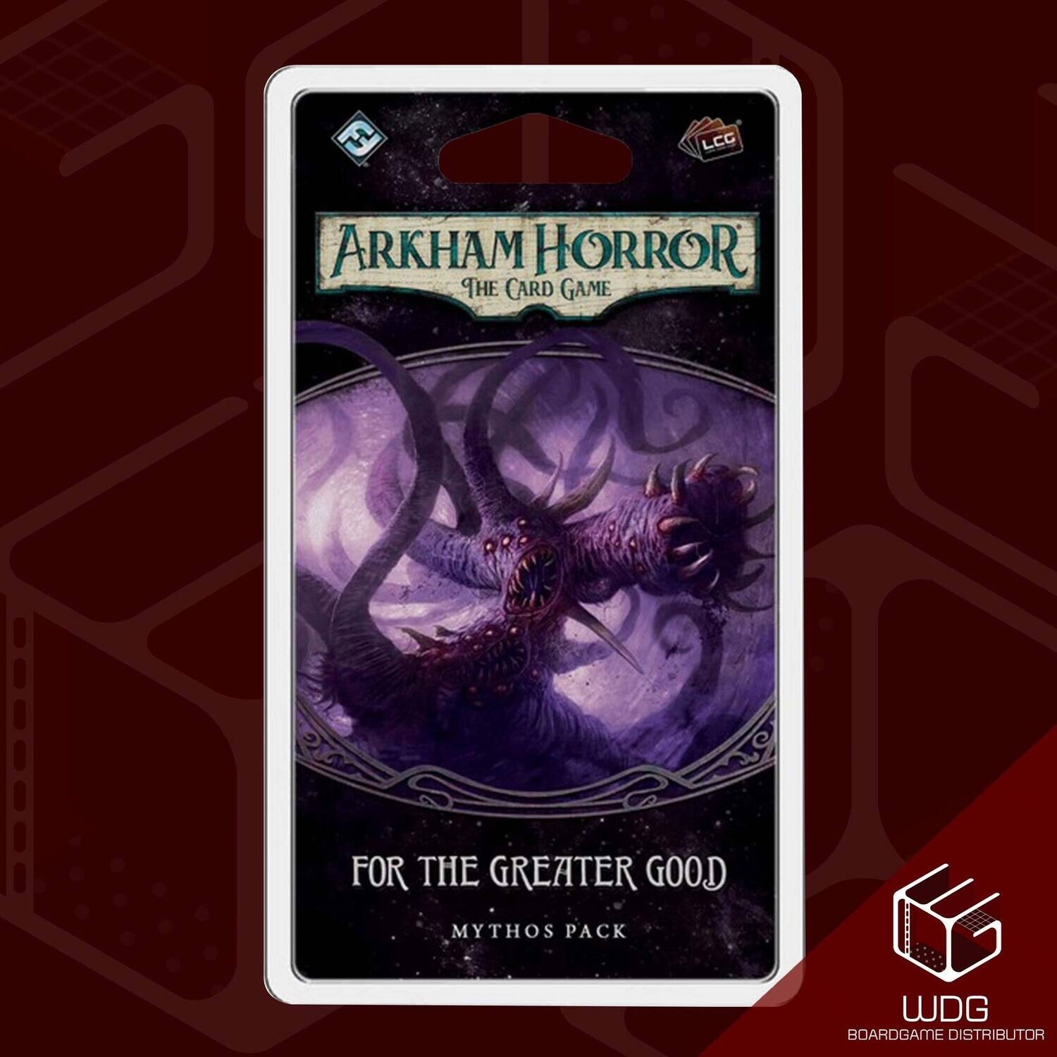 Arkham Horror LCG: For the Greater Good Mythos Pack (Cycle: The Circle Undone)