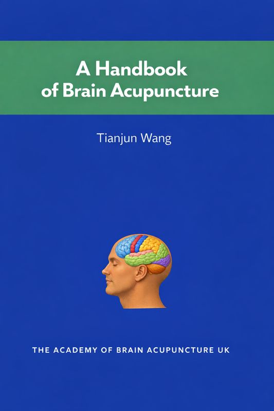 ​A Handbook of Brain Acupuncture