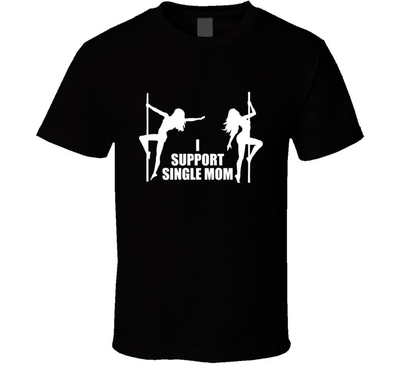 I Support Single Mom Funny Vintage Retro Style Vintage Retro Style T-shirt