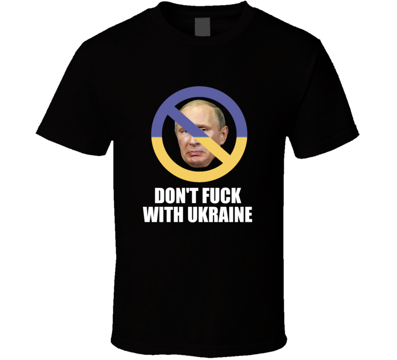 Ukraine Poutine Interdiction Flag Color Don&#39;t Fu.. With Ukraine Vintage Retro Style T-shirt