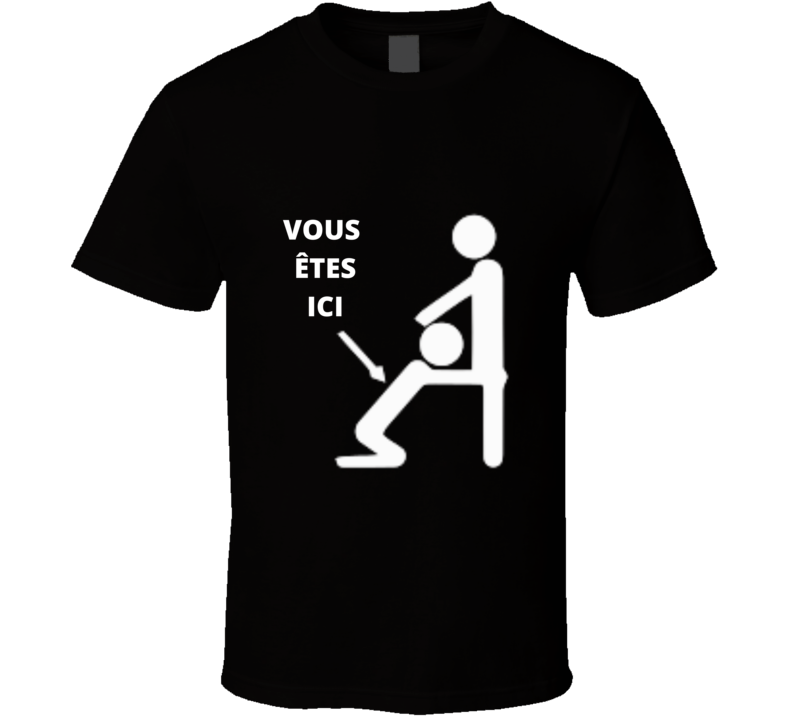 Toilette Homme Vous Etes Ici Joke T Shirt AND APPAREL