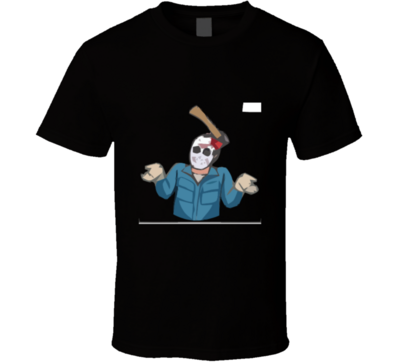 Friday The 13th Jason Axe In The Head T-shier And Apparel T Shirt