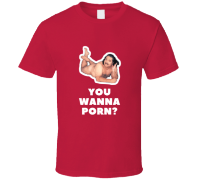 Ron Jeremy You Wanna Po.. T-shirt And Apparel T Shirt