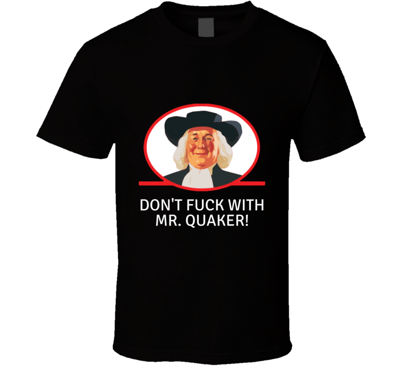 Don&#39;t Fu.. With Mr. Quaker Vintage Retro Style T-shirt BLACK