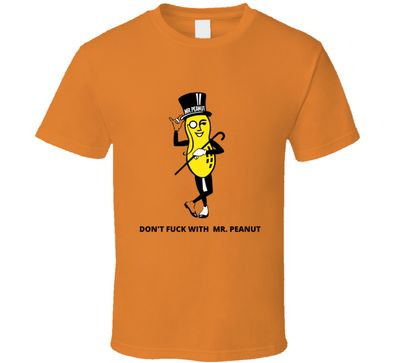 Don't Fu.. With Mr. Peanut Vintage Retro Style T-shirt