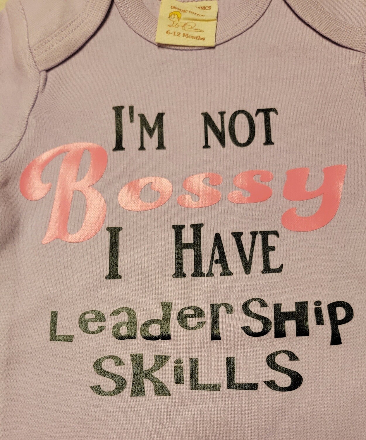Lavender Onesie,  &quot;I&#39;m Not Bossy I Have Leadership Skills&quot; 
6-12 Months