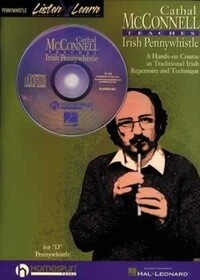 Cathal McConnell Teaches Irish Pennywhistle: A Hands-On Course in Traditional Irish Repertoire and Technique - Book + CD