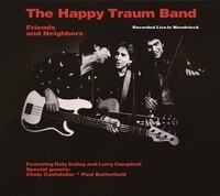 The Happy Traum Band - Friends and Neighbors CD