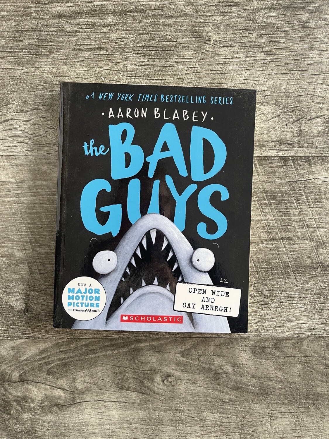 Blabey, Aaron-The Bad Guys in Open Wide and Say Arrrgh!