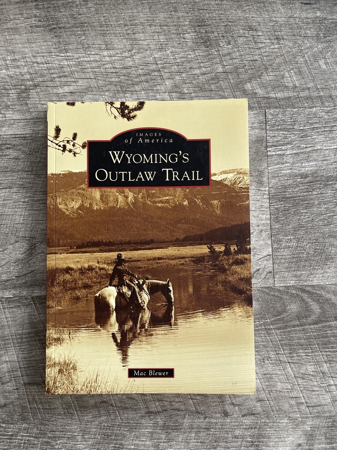 Blewer, Max- Wyoming&#39;s Outlaw Trail