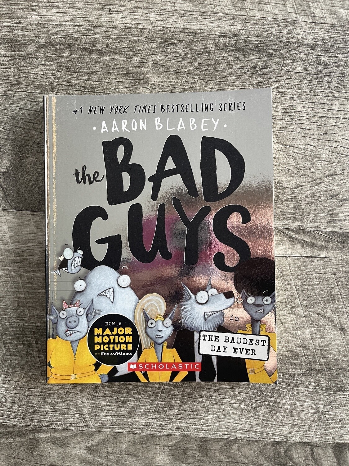 Blabey, Aaron-The Bad Guys in The Baddest Day Ever