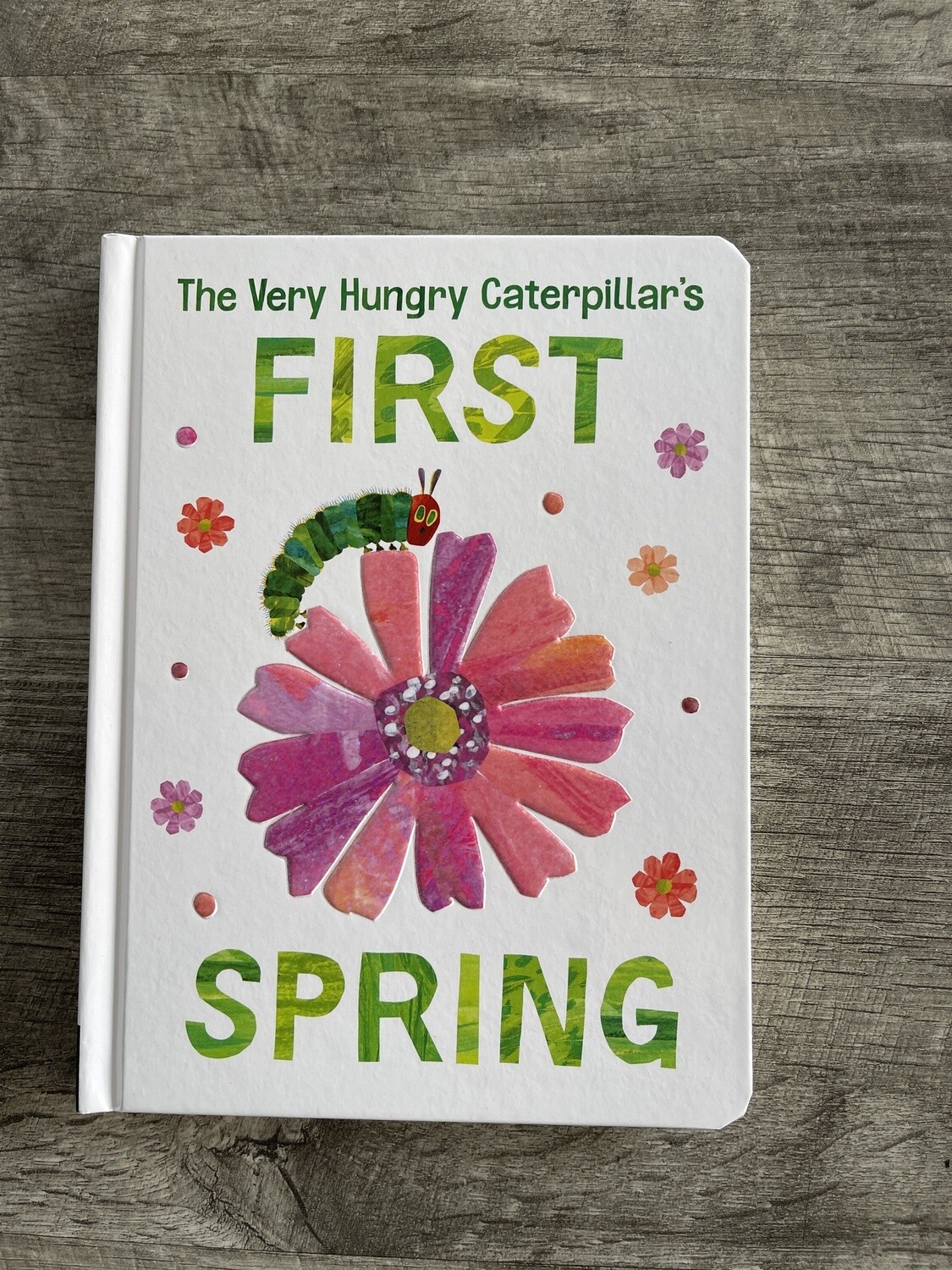 Carle, Eric-The Very Hungry Caterpillar&#39;s First Spring