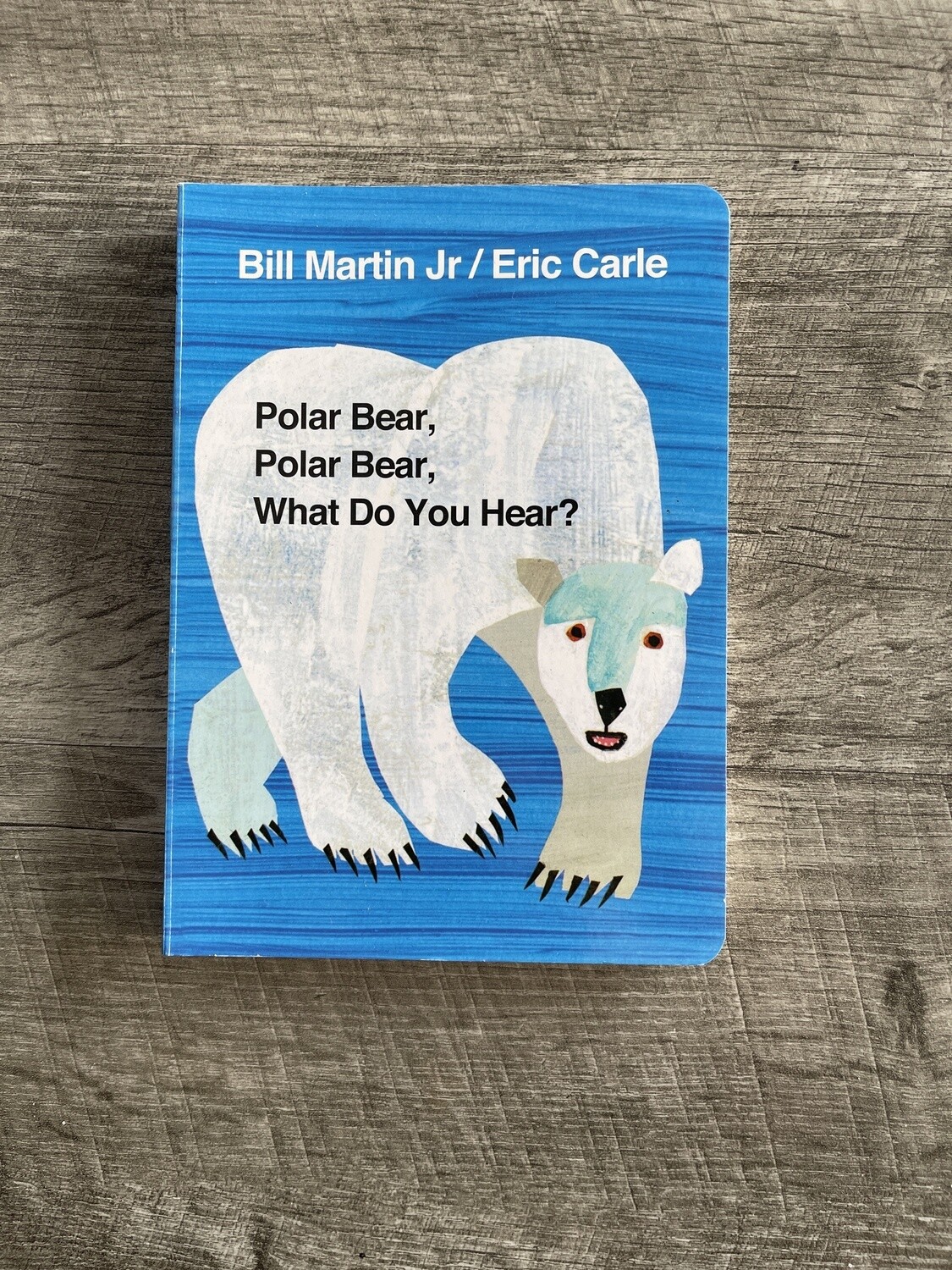 Carle, Eric-Polar Bear, Polar Bear, What Do You Hear?