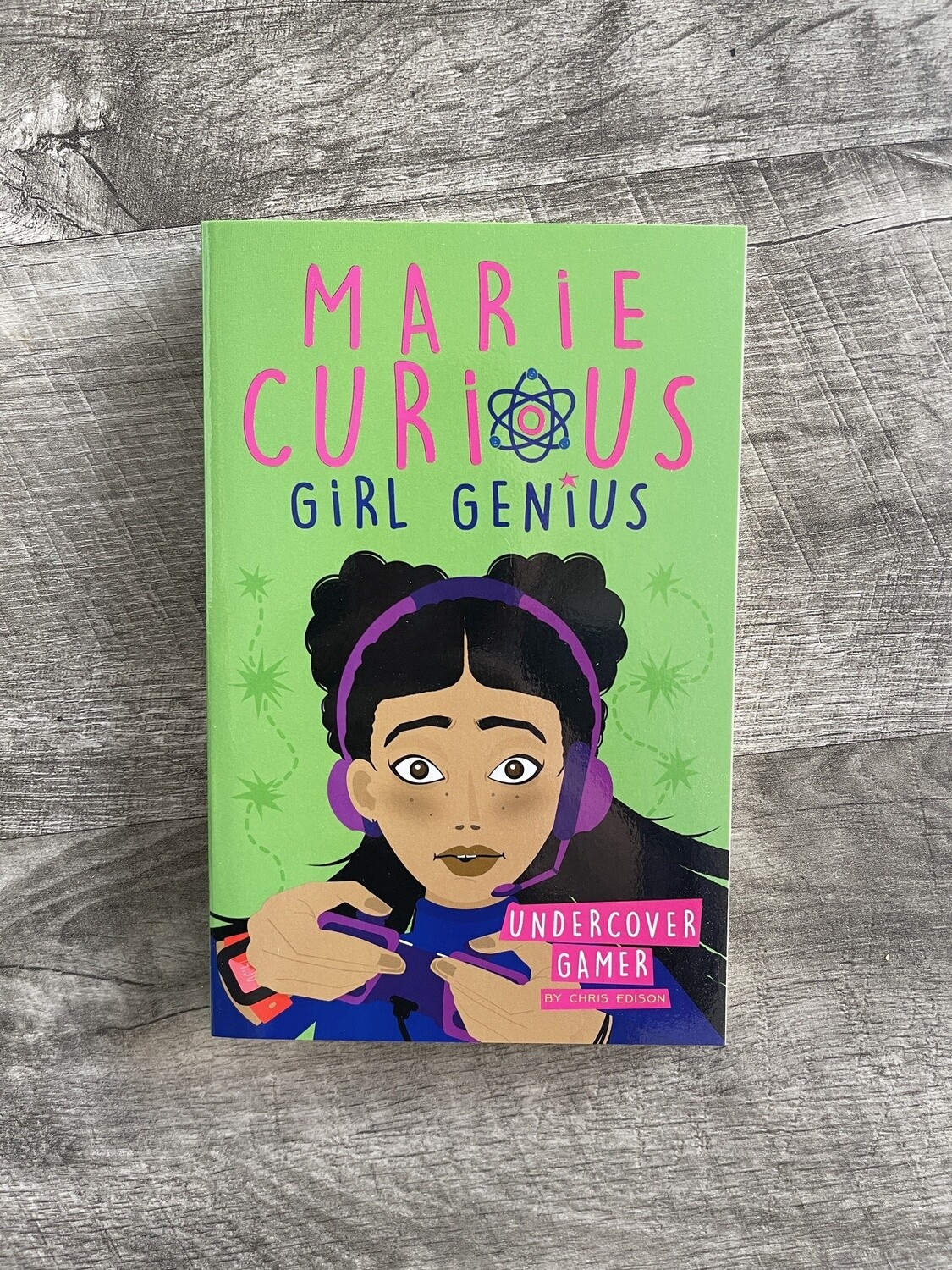 Edison, Chris-Marie Curious Girl Genius: Undercover Gamer