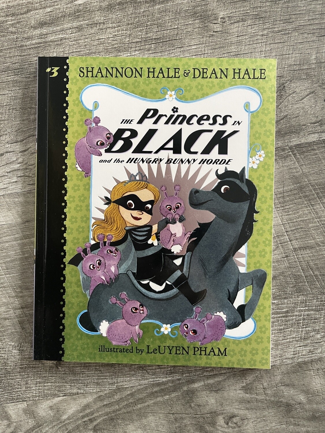 Hale, Shannon- The Princess in Black and the Hungry Bunny Horde