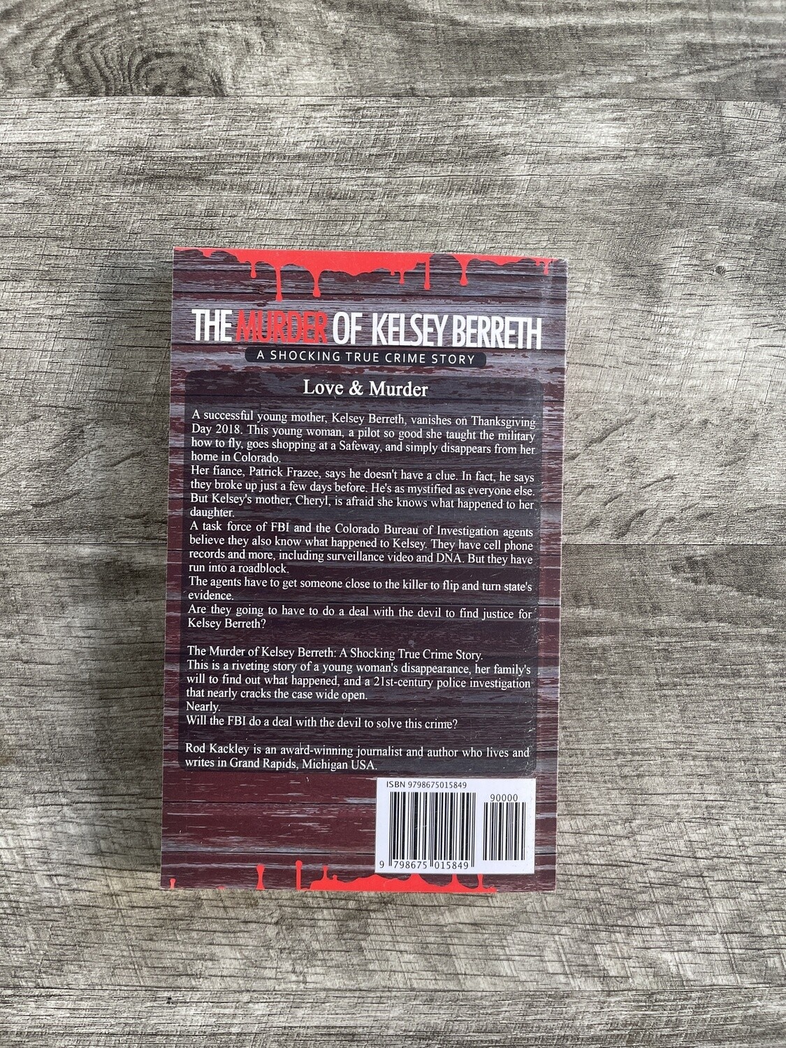 Kackley, Rod-The Murder of Kelsey Berreth