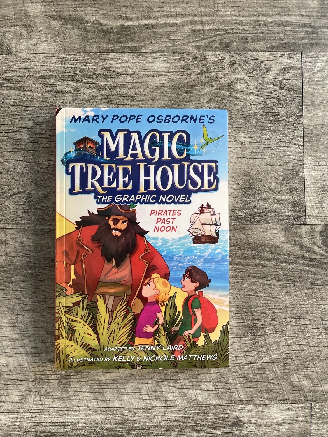 Liard, Jenny-Magic Tree House Graphic Novel Pirates Past Noon