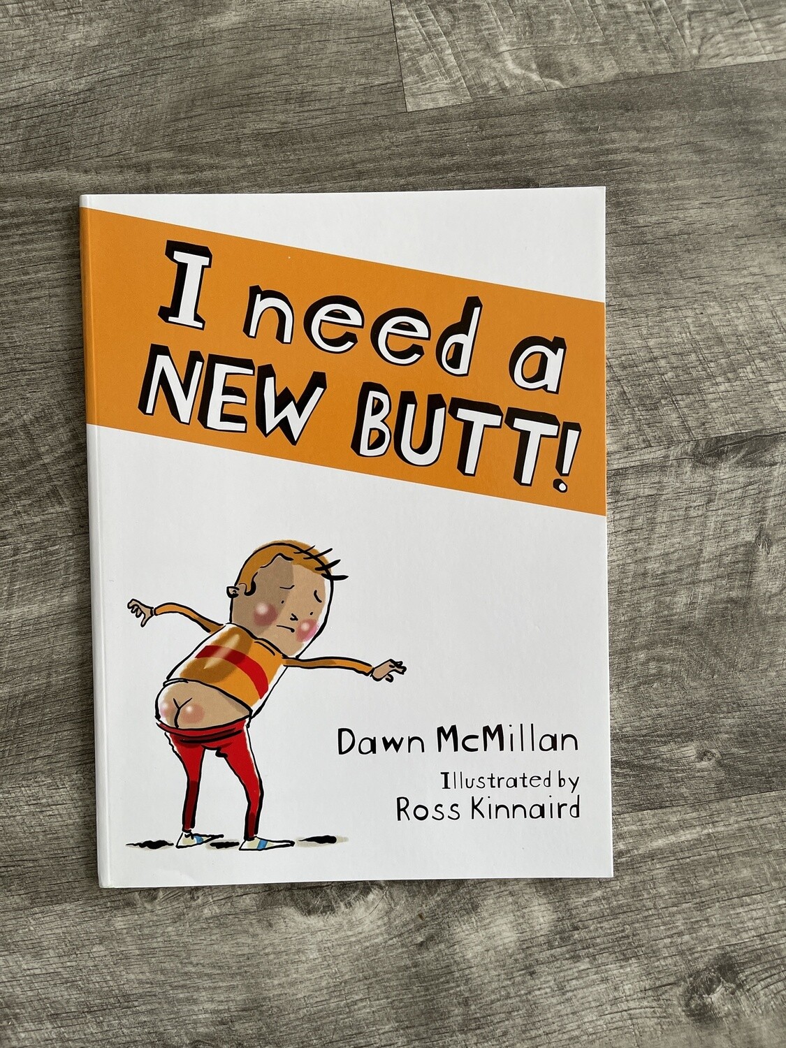 McMillan, Dawn- I Need a New Butt