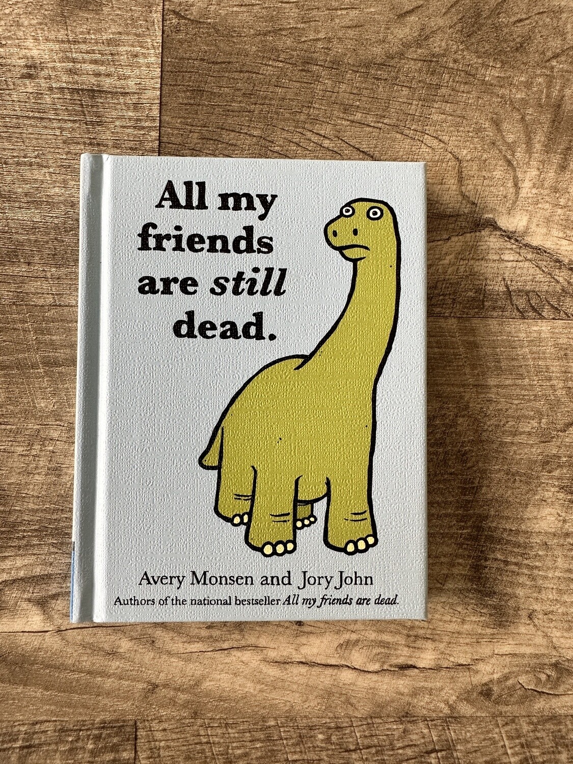 Monsen, Avery-All My Friends are Still Dead