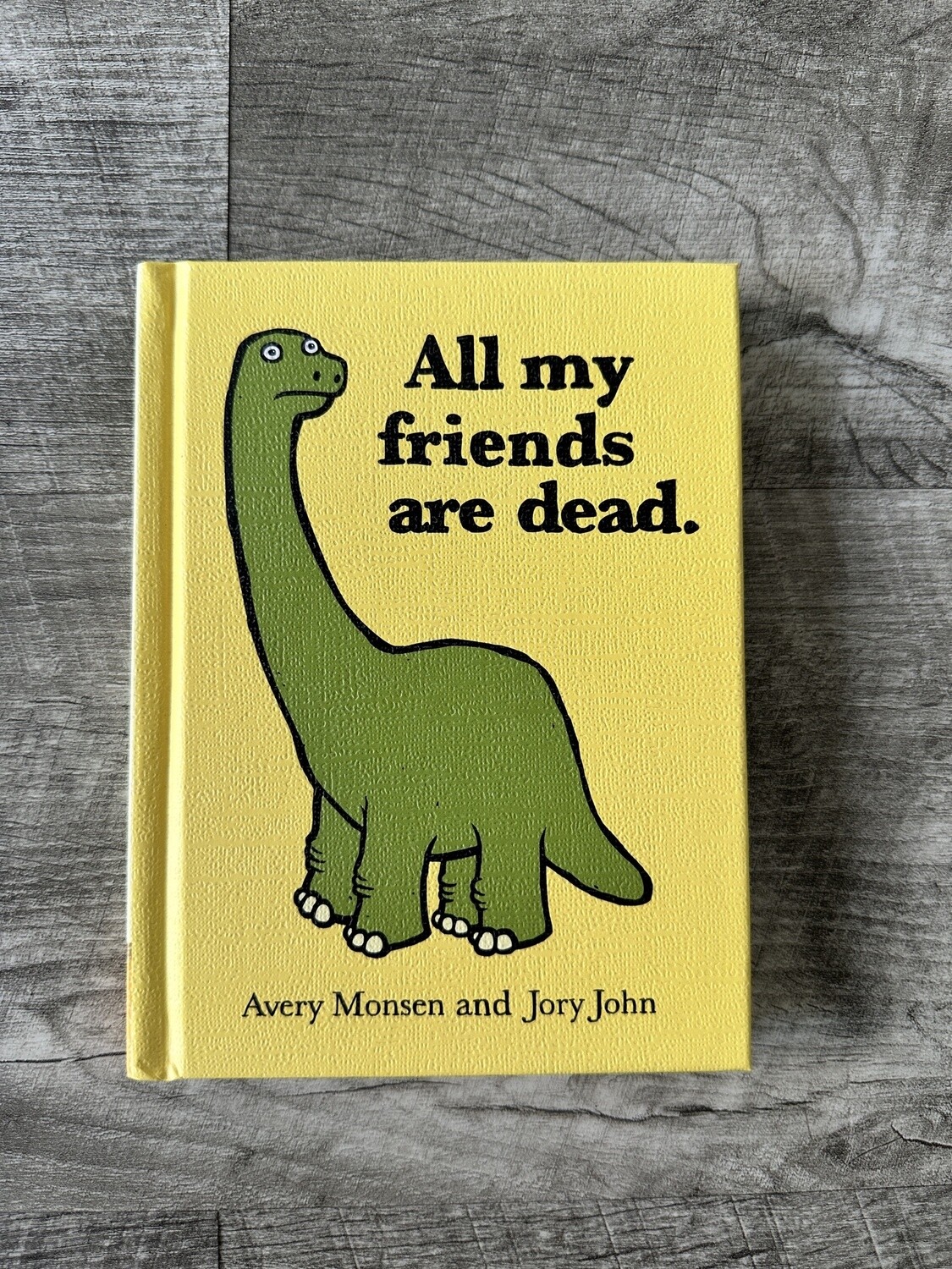 Monsen, Avery-All My Friends are Dead