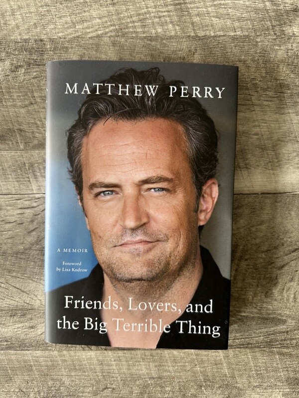 Perry, Matthew-Friends, Lovers, and the Big Terrible Thing