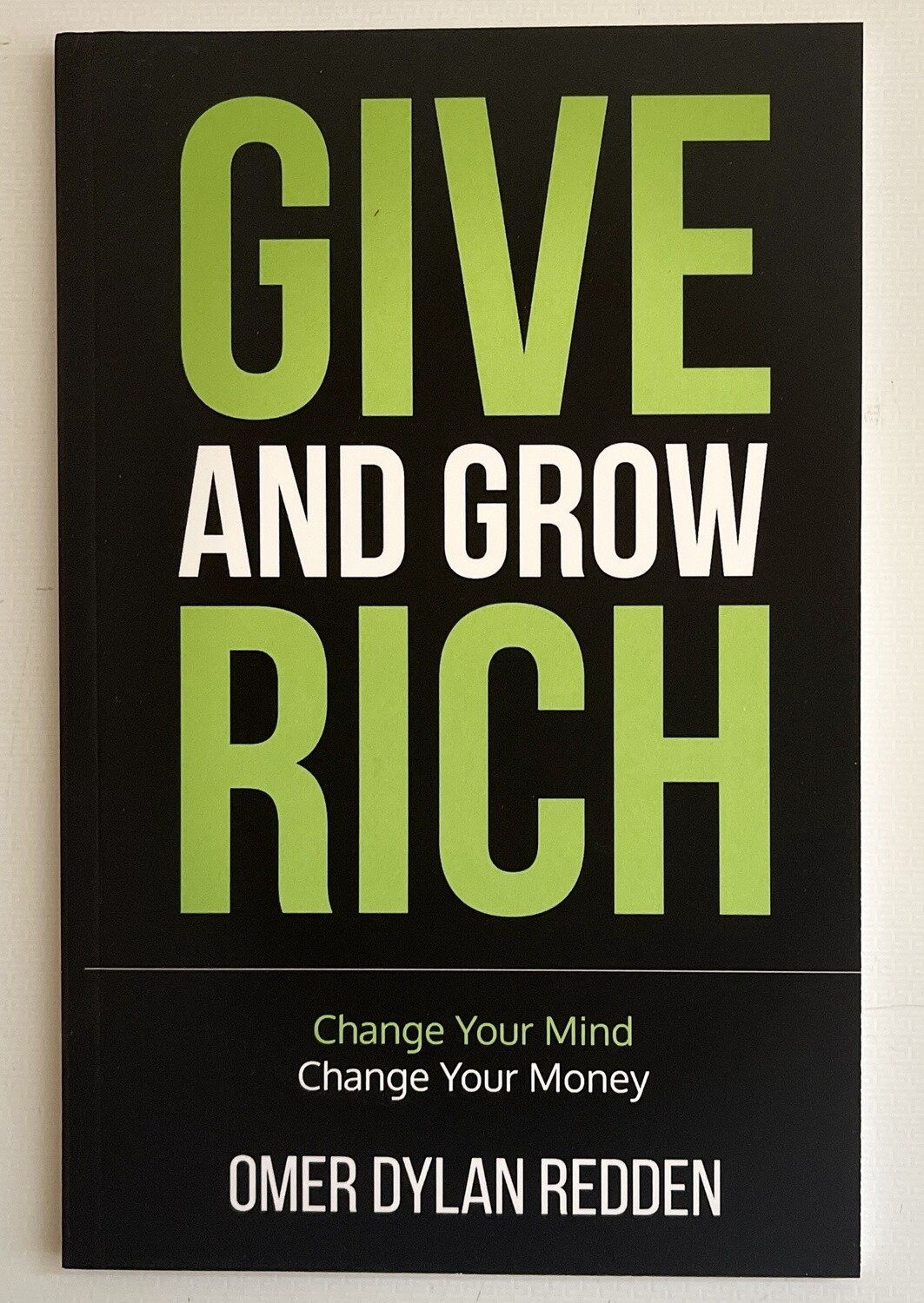 Redden, Omer Dylan-Give and Grow Rich