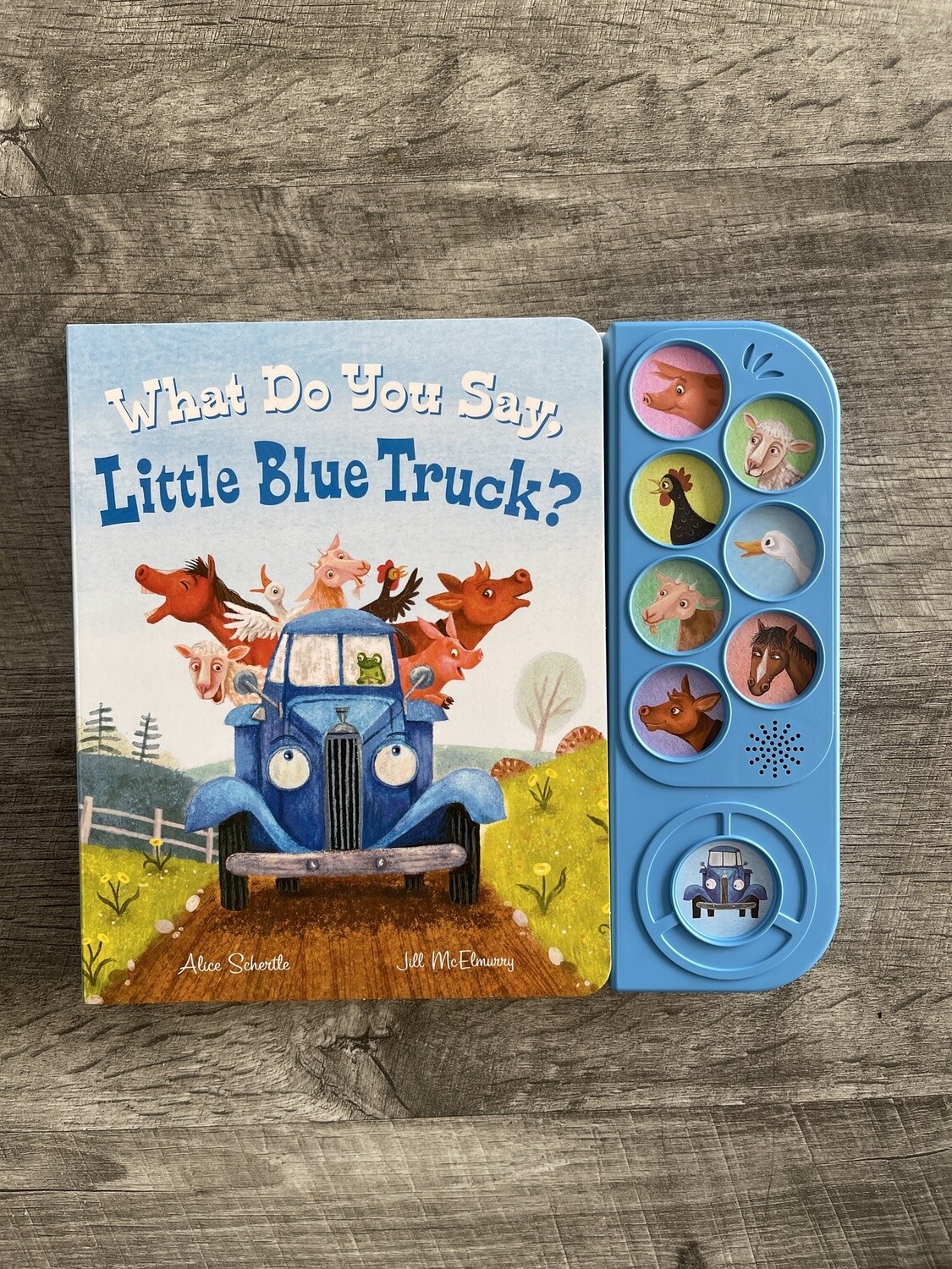 Schertle, Alice-What Do You Say, Little Blue Truck?